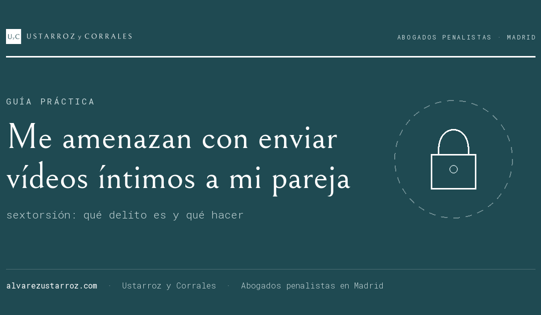 Me amenazan con enviar vídeos íntimos a mi pareja: ¿qué delito es y qué puedo hacer?